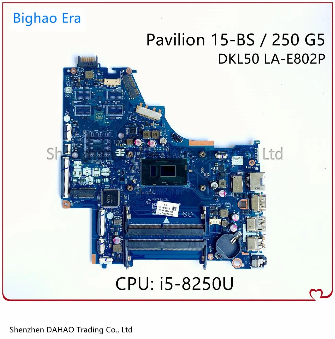 934908-001 934908-601 For HP Pavilion 15-BS 250 G6 Laptop Motherboard With i5-8250U CPU DKL50 LA-E802P Mainboard 100